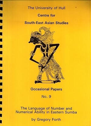Seller image for The language of number and numerical ability in Eastern Sumba (Ocassional paper / University of Hull, Centre for South-East Asian Studies) for sale by Masalai Press