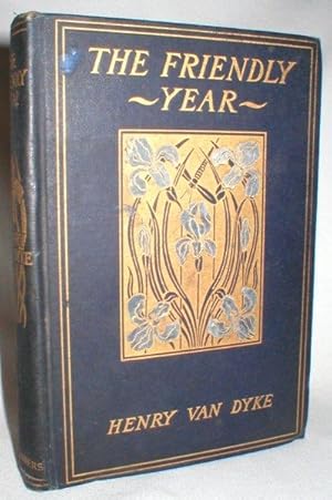 The Friendly Year; Chosen and Arranged from the Works of Henry Van Dyke