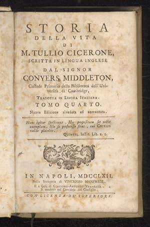Storia della vita di M. Tullio Cicerone scritta in lingua inglese dal signor Conyers Middleton [....