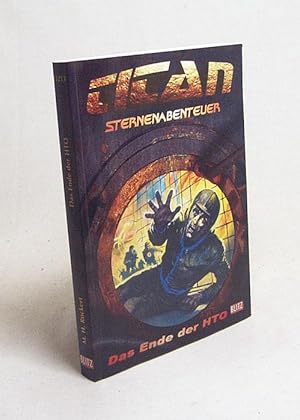 Bild des Verkufers fr Titan - Sternenabenteuer : [Bd. 13]. Das Ende der HTO : Science-Fiction-Roman / Alfred Bekker zum Verkauf von Versandantiquariat Buchegger