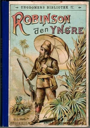 Imagen del vendedor de Robinson den yngre. a la venta por Antiquaria Bok & Bildantikvariat AB