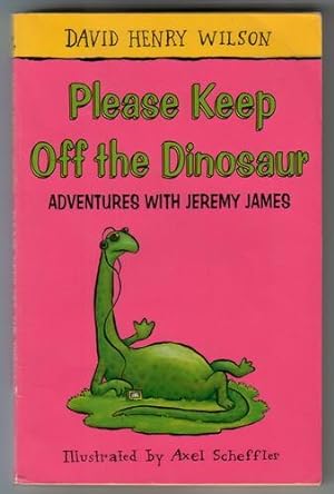 Seller image for Please Keep off the Dinosaur for sale by The Children's Bookshop