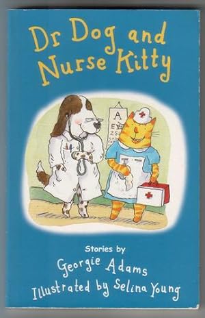 Imagen del vendedor de Dr Dog and Nurse Kitty a la venta por The Children's Bookshop