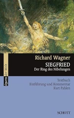 Immagine del venditore per Siegfried : Der Ring des Nibelungen. Textbuch, Einfhrung und Kommentar venduto da AHA-BUCH GmbH