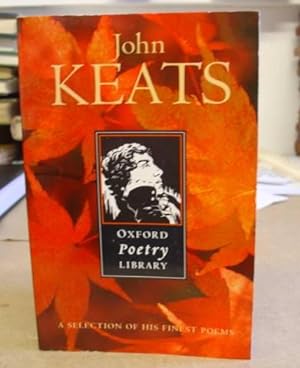 Image du vendeur pour John Keats, A Selection Of His Finest Poetry [ Oxford Poetry Library ] mis en vente par Eastleach Books