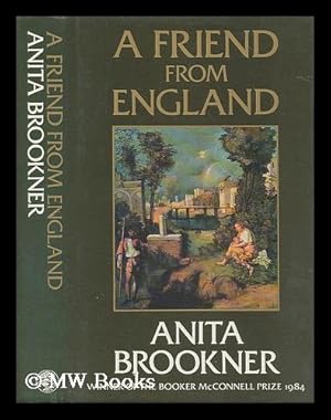 Seller image for A friend from England / Anita Brookner for sale by MW Books Ltd.