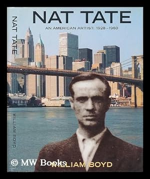 Seller image for Nat Tate : an American artist, 1928-1960 / William Boyd for sale by MW Books Ltd.