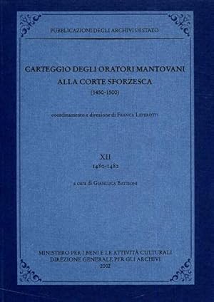 Immagine del venditore per Carteggio degli oratori mantovani alla corte sforzesca 1450-1500. Vol.XII:1480-1482. venduto da FIRENZELIBRI SRL