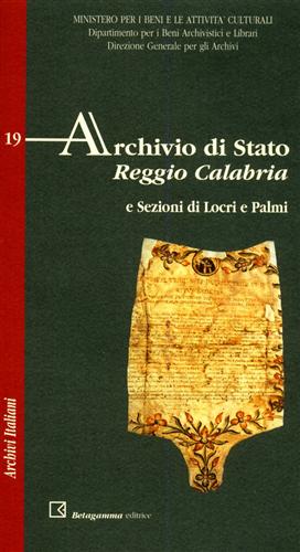 Immagine del venditore per Archivio di Stato. Reggio Calabria e sezioni di Locri e Palmi. venduto da FIRENZELIBRI SRL