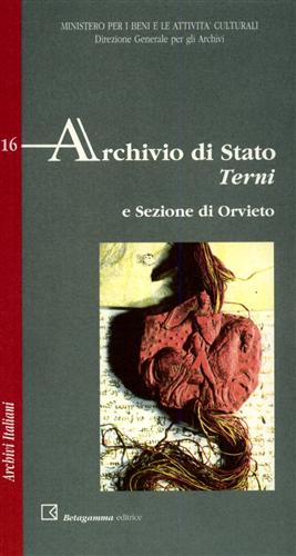 Seller image for Archivio di Stato. Terni e sezione di Orvieto. for sale by FIRENZELIBRI SRL