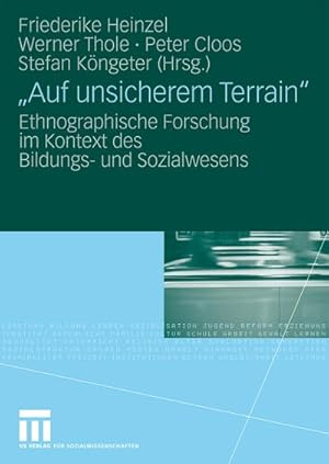 Seller image for Auf unsicherem Terrain" : Ethnographische Forschung im Kontext des Bildungs- und Sozialwesens for sale by AHA-BUCH GmbH