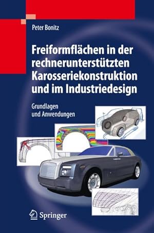Seller image for Freiformflchen in der rechneruntersttzten Karosseriekonstruktion und im Industriedesign : Grundlagen und Anwendungen for sale by AHA-BUCH GmbH