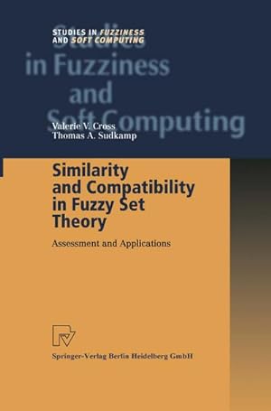 Seller image for Similarity and Compatibility in Fuzzy Set Theory : Assessment and Applications for sale by AHA-BUCH GmbH