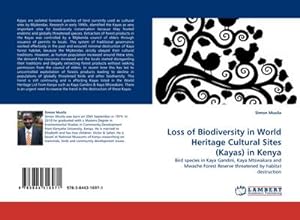 Seller image for Loss of Biodiversity in World Heritage Cultural Sites (Kayas) in Kenya : Bird species in Kaya Gandini, Kaya Mtswakara and Mwache Forest Reserve threatened by habitat destruction for sale by AHA-BUCH GmbH