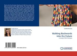 Seller image for Walking Backwards into the Future : A study of Witi Ihimaera for sale by AHA-BUCH GmbH