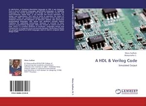 Immagine del venditore per A HDL & Verilog Code : Simulated Output venduto da AHA-BUCH GmbH