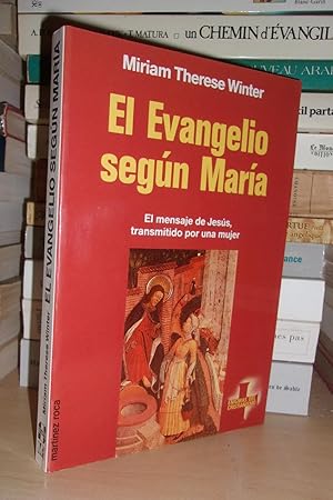 Imagen del vendedor de EL EVANGELIO SEGUN MARIA : El Mensaje De Jesus Transmitido Por Una Mujer a la venta por Planet'book