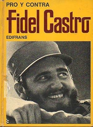 Imagen del vendedor de PRO Y CONTRA FIDEL CASTRO. Trad. Mariano Tudela. a la venta por angeles sancha libros