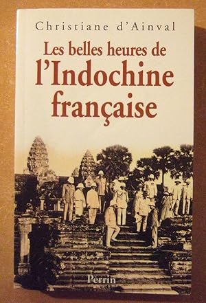 Immagine del venditore per Les belles heures de l'Indochine Franaise venduto da Domifasol