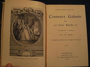 Conteurs galants du XVIIIe siecle. Introduction et notices par Ad. van Bever