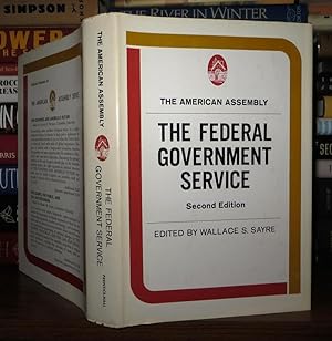 Seller image for THE FEDERAL GOVERNMENT SERVICE The American Assembly for sale by Rare Book Cellar