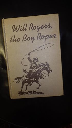 Imagen del vendedor de Will Rogers, the Boy Roper a la venta por Bluff Park Rare Books