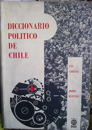 Diccionario político de Chile ( 1810 - 1966 )