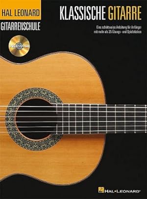 Bild des Verkufers fr Klassische Gitarre, m. Audio-CD : Hal Leonard Gitarrenschule. CD zum ben und Mitspielen (Play-Along und Demo). Sehr leicht zum Verkauf von AHA-BUCH GmbH