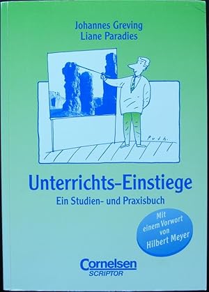 Unterrichts-Einstiege. Ein Studien- und Praxisbuch. Mit einem Vorwort von Hilbert Meyer.