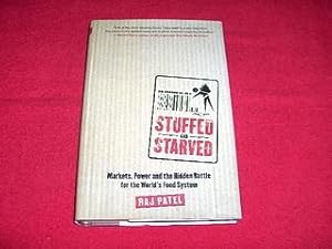 Suffed and Starved : Markets, Power and the HIdden Battle for the World's Food System