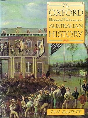 Image du vendeur pour THE OXFORD ILLUSTRATED DICTIONARY OF AUSTRALIAN HISTORY mis en vente par Jean-Louis Boglio Maritime Books