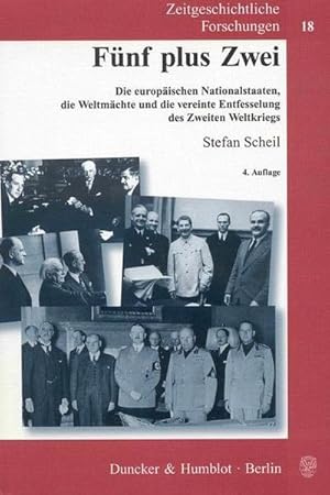 Bild des Verkufers fr Fnf plus Zwei : Die europischen Nationalstaaten, die Weltmchte und die vereinte Entfesselung des Zweiten Weltkriegs zum Verkauf von AHA-BUCH GmbH