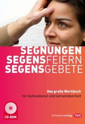 Bild des Verkufers fr Segnungen-Segensfeiern-Segensgebete : Das groe Werkbuch fr Gottesdienst und Gemeindearbeit zum Verkauf von AHA-BUCH GmbH