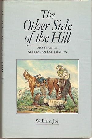 Immagine del venditore per The Other Side of the Hill 200 years of Australian Exploration venduto da City Basement Books