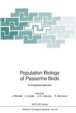 Population Biology of Passerine Birds: An Integrated Approach (NATO ASI Series / Ecological Scien...