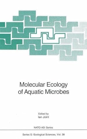 Molecular Ecology of Aquatic Microbes: Proceedings of the Advanced Institute of Molecular Ecology...