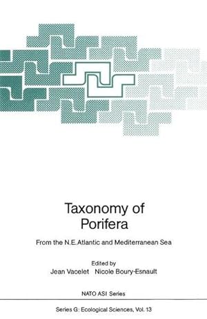 Taxonomy of Porifera: From the N.E. Atlantic and Mediterranean Sea (Nato ASI Series (closed) / Na...
