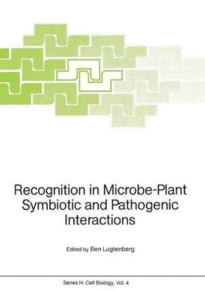 Recognition in Microbe-Plant Symbiotic and Pathogenic Interactions (Nato ASI Series (closed) / Na...