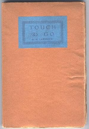 Seller image for Touch & Go. A Play in Three Acts. for sale by Patrik Andersson, Antikvariat.