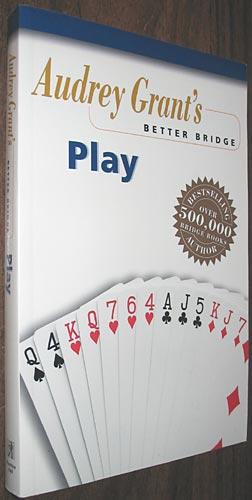 Audrey Grant's Play Better Bridge