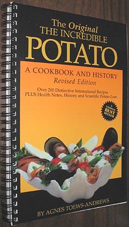 Bild des Verkufers fr The Original the Incredible Potato: A Cookbook and History Revised Edition zum Verkauf von Alex Simpson