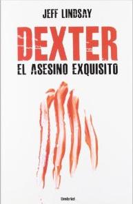 Immagine del venditore per DEXTER, EL ASESINO EXQUISITO venduto da KALAMO LIBROS, S.L.