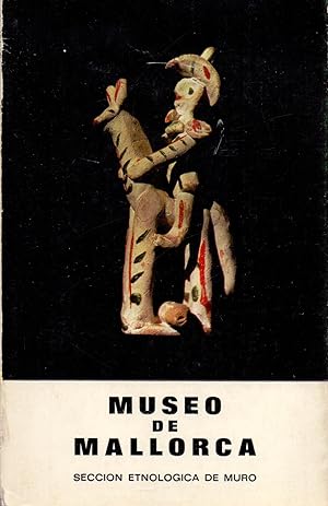 Seller image for MUSEO DE MALLORCA - SECCION ETNOLOGICA for sale by Libreria 7 Soles