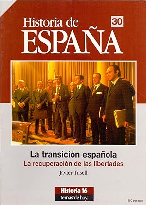 Image du vendeur pour HISTORIA DE ESPAA 30 - LA TRANSICION ESPAOLA (La recuperacion de las libertades) (Historia 16) mis en vente par Libreria 7 Soles