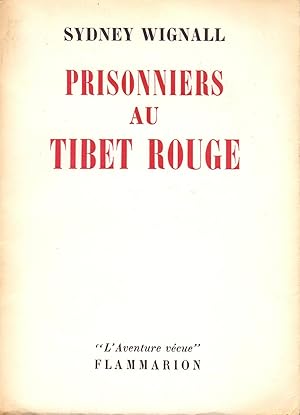 Bild des Verkufers fr PRISIONNIERS AU TIBET ROUGE (illustre de 16 hors-texte) zum Verkauf von Libreria 7 Soles