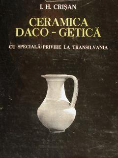 CERAMICA DACO - GETICA. Cu speciala privire la transilvania.