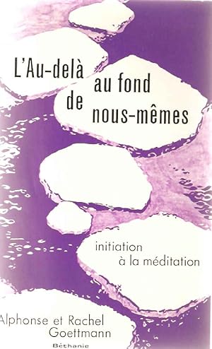 Seller image for L'Au-del au fond de nous-memes for sale by dansmongarage