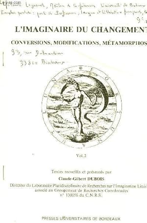 Bild des Verkufers fr L'IMAGINAIRE DU CHANGEMENT - CENVERSIONS, MODIFICATIONS, METAMORPHOSES / VOLUME 2. zum Verkauf von Le-Livre