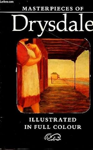 Seller image for MASTERPIECES OF DRYSDALE / ILLUSTRATED IN FULL COLOUR / CEZANNE - DEGAS - DOBELL - NOLAN - VAN GOGH. for sale by Le-Livre