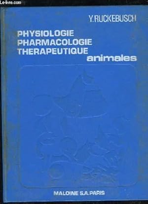 Seller image for PHYSIOLOGIES PHARMACOLOGIE THERAPEUTIQUE ANIMALES for sale by Le-Livre